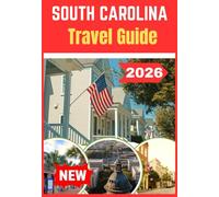 SOUTH CAROLINA TRAVEL GUIDE 2026