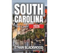 South Carolina Travel Guide 2026: Iconic Landmarks, Charming Towns, and Insider Tips for Every Traveler