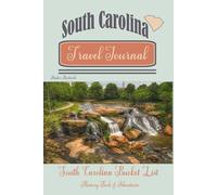 South Carolina Travel Journal: South Carolina Bucket List Memory Book of Adventures