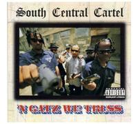 South Central Cartel - N Gatz We Truss