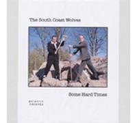 SOUTH COAST WOLVES - SOUTH COAST WOLVES Some Hard Times (10" LP)