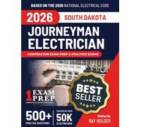 South Dakota 2026 Journeyman Electrician Exam Prep and Study Guide: 12 Practice Exams + 2 Full Final Exams: Trusted by 50k Electricians