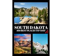 South Dakota Bucket List: 100 Best Places to Visit | Adventure Guide Book & Journal | Famous Wonders, Attractions & Hidden Gems
