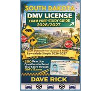 SOUTH DAKOTA DMV LICENSE EXAM PREP STUDY GUIDE 2026/2027: SOUTH DAKOTA Driver’s License & Traffic Laws Made Simple 2026-2027