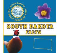 South Dakota Facts: A Fun and Simple State Facts Book for Kids