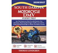 SOUTH DAKOTA MOTORCYCLE DMV PERMIT PREP: Ace The Exam on a First Try with 400+ Practice Test Questions, Mastering Road Signs/Traffic Laws and In-Depth Riding Knowledge to Obtain The Riders License
