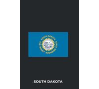 SOUTH DAKOTA - Premium Lined Journal | 6" x 9" | Soft Cover | 120+ Pages - State Flag Edition: A High-Quality State Notebook - Ideal for School, Work, or Everyday Notes