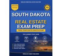 South Dakota Real Estate Exam Prep: The Simple Step-by-Step Study Guide to Pass Your South Dakota Broker Associate License Exam on the First Try