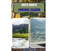 South Dakota Trail Hiking Guide 2025-2026: 108
