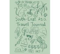 South-East Asia Travel Journal: Large Green Cover