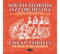 South Florida Jazz O - Cheap Thrills: The Music Of Rick Margitz