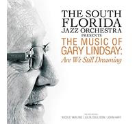 The South Florida Jazz O Presents the Music of Gary Lindsay: Are We Still (CD)