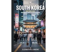 South Korea 2025 Travel Guide: From Newtro Streets to Ancient Palaces