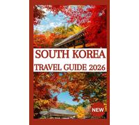 SOUTH KOREA TRAVEL GUIDE 2026