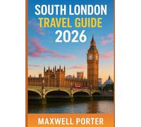 South London Travel Guide 2026: Explore Brixton, Peckham, Greenwich, Clapham, Dulwich & More - South London’s 2026 Insider Travel Companion