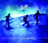 South - Loosen Your Hold