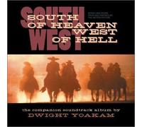South of Heaven West of Hell by Dwight Yoakam