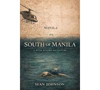 South of Manila: A Huck Rogers Adventure