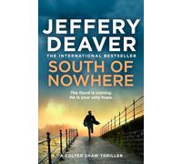South of Nowhere: Unputdownable thriller from the Sunday Times bestselling author that will keep you on the edge of your seat