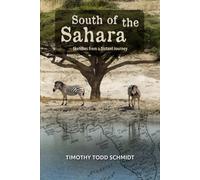South of the Sahara: Sketches from a Distant Journey