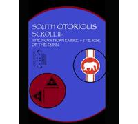 South Otorious Scroll III: The Ivory Horn Empire & the Rise of the Djinn: 6