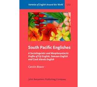 South Pacific Englishes: A Sociolinguistic and Morphosyntactic Profile of Fiji English, Samoan English and Cook Islands English: G52