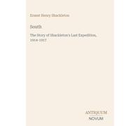 South: The Story of Shackleton's Last Expedition, 1914-1917