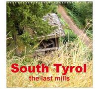 South Tyrol the last mills (Wall Calendar 2026 12" x 24" / 30 x 60 cm (aperto) Calvendo 12 Month Wall Calendar