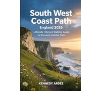 SOUTH WEST COAST PATH ENGLAND 2026: Ultimate Hiking & Walking Guide to Stunning Coastal Trails: 59