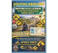 SOUTHCAROLINA MOTOCYCLE EXAM PREP STUDY GUIDE 2026/2027: SOUTH CAROLINA MOTORCYCLE LICENSE & ROAD RULES MADE SIMPLE 2026-2027