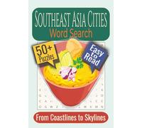 Southeast Asia Cities Word Search Puzzle Book: Puzzles featuring Major Cities, Hidden Towns, Island Destinations