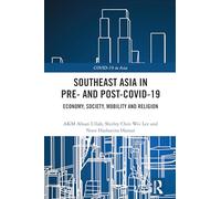 Southeast Asia in Pre- and Post-COVID-19: Economy, Society, Mobility and Religion