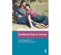 Southeast Asia on Screen: From Independence to Financial Crisis (1945-1998)