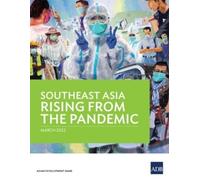 Southeast Asia Rising from the Pandemic (Tascabile)