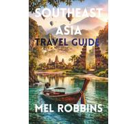 SouthEast Asia Travel Guide 2026
