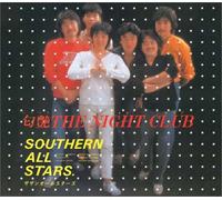 Southern All Stars - NIJIIRO THE NIGHT CLUB