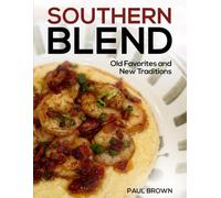 Southern Blend: Old Favorites & New Traditions