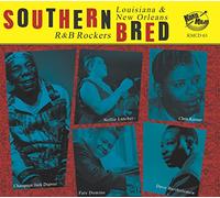 Various Artists Southern Bred: Louisiana & New Orleans R&B Rockers - Volume (CD)