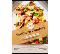 Southern Comfort: Savor the Low-Carb Life, Keto Recipes for Every Craving