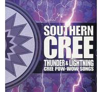 Southern Cree Thunder & Lightning: CREE POW-WOW SONGS (CD) Album