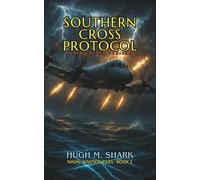 SOUTHERN CROSS PROTOCOL: A Jack Calder thriller