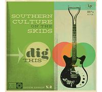 Southern Culture On The Skids - Dig This