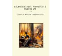 Southern Echoes: Memoirs of a Bygone Era
