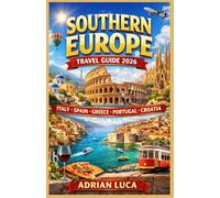 SOUTHERN EUROPE Travel Guide 2026