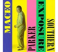 Southern Exposure by Maceo Parker