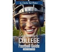 Southern Girls College Football Guide: Second Edition: The Changing College Football Landscape