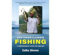 Southern Illinois Fishing: A Comprehensive Guide for Anglers
