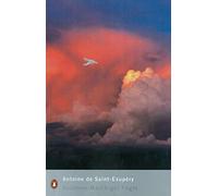 Southern Mail / Night Flight: Antoine de Saint Exupéry