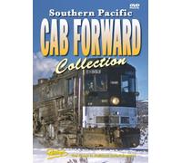 Southern Pacific Cab Forward Collection: The Complete Story of Southern Pacific's Mighty 4-8-8-4 Articulated Locomotives