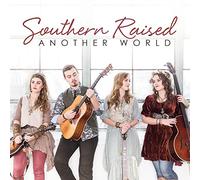 Southern Raised - Another World